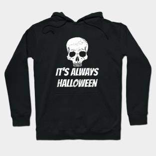 It's always Halloween Hoodie